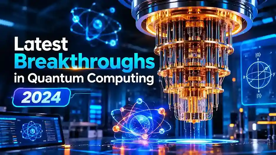 Infographic showing the latest breakthroughs in quantum computing 2024, including Google Willow chip, IBM Heron processor, and logical qubits.